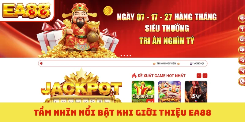 Giới Thiệu EA88 - Top 1 Sân Chơi Giải Trí Đỉnh Cao Năm 2026 1 Tầm nhìn nổi bật khi giới thiệu EA88