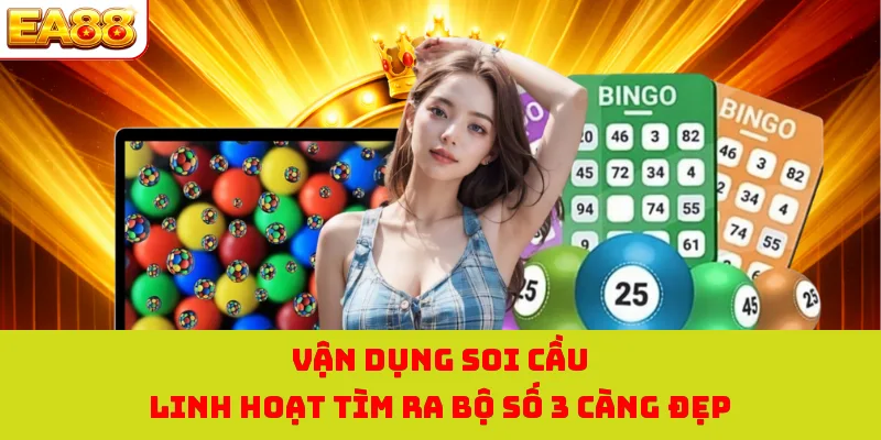 Đề 3 Càng - EA88 Bật Mí Lối Chơi Hiệu Quả Tối Ưu Lợi Nhuận 2 Vận dụng soi cầu linh hoạt tìm ra bộ số 3 càng đẹp